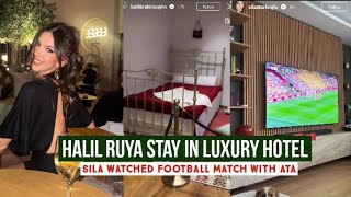 Halil Ibrahim Ceyhan and Ruya Coric  in Luxury Hotel !Sila Turkoglu Watched football Match with Ata