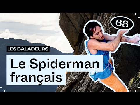 La vie au bout des bras, avec Alain Robert — Les Baladeurs podcast #68