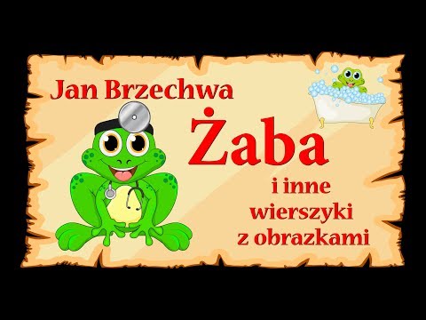 🐸🐸🐸Jan Brzechwa - Żaba i inne wierszyki z obrazkami - ponad 20 minut nauki i  zabawy