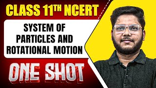 SYSTEM OF PARTICLES & ROTATIONAL MOTION in 1 Shot | FULL Chapter (Concepts+PYQs) | Class 11 Physics