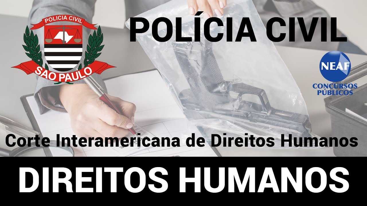 Curso Polícia Civil SP - Direitos Humanos - Corte Interamericana de Direitos Humanos