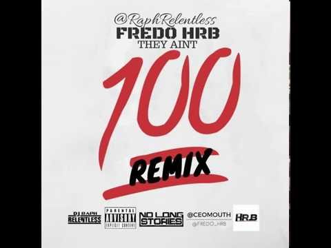 @fredo_hrb - They Ain't 100 ( @RaphRelentess Remix ) @Ceomouth