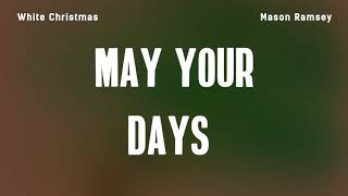 Mason Ramsey - White Christmas (Lyrics)