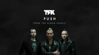 Thousand Foot Krutch - Push (Official Audio)