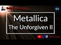 Metallica - The Unforgiven II (Karaoke)