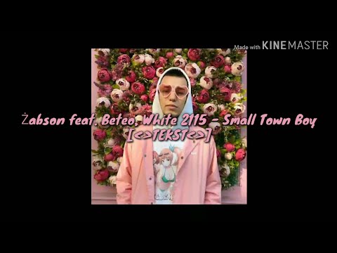 Żabson feat. Beteo, White 2115 - Small Town Boy [TEKST]