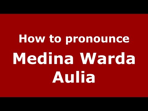 How to pronounce Medina Warda Aulia (Indonesia/Indonesian) - PronounceNames.com