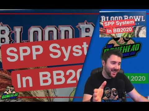 SPPs in Blood Bowl 2020 (Bonehead Podcast #51)