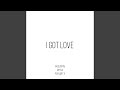 I Got Love (feat. Рем Дигга) I Got Love (feat. Рем Дигга)