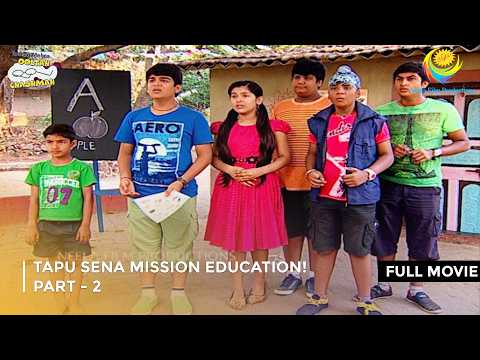 Tapu Sena Mission Education! | FULL MOVIE | Part 2 | Taarak Mehta Ka Ooltah Chashmah Ep1351 to 1354