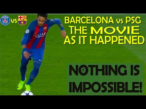 La Remontada (Mission Impossible) The Full Movie: Barcelona vs Paris Saint Germain [Motivational]