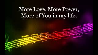 More Love, More Power HD Lyrics Video By Michael W. Smith