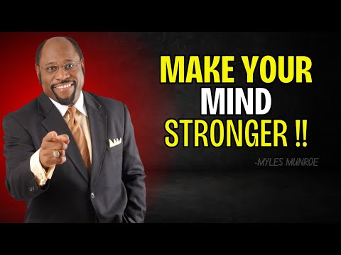 "Force Yourself To Build Strongest Mindset" | Myles Munroe | Dr Myles Munroe Motivational Speech