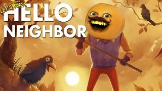 Annoying Orange Plays - Hello Neighbor