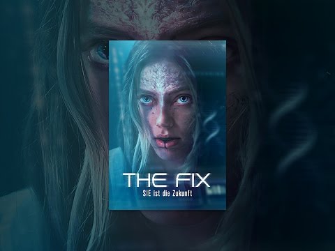 The Fix - SIE ist die Zukunft