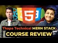 ThapaTechnical MERN STACK COURSE REVIEW SHOULD YOU BUY IT Webdevelopment Mernstack