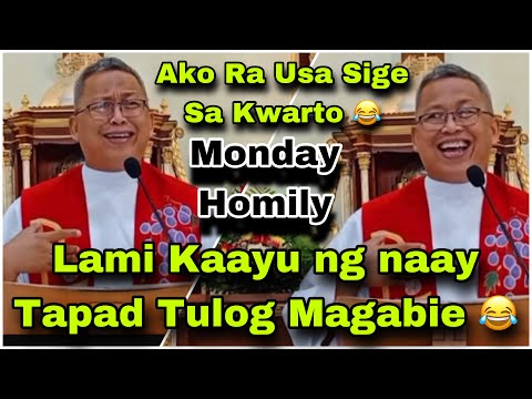 November 21, 2022 😝Lami Kaayu Ng Naay Tapad Tulog Magabie 😂 | Fr Ciano Ubod