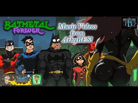 BatMetal Trilogy from ArhyBES