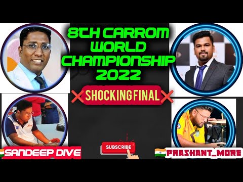 8th Carrom World Cup 2022 Shocking Final Prashant_More vs Sandeep_Dive @sanjeewacarromlive