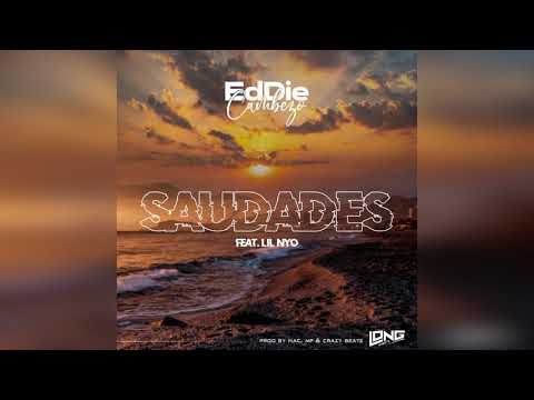 EdDie Cambezo - Saudades (feat.  Lil Nyo)