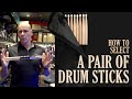 How to Select a Pair of Drum Sticks