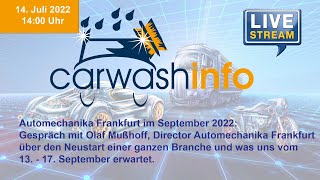 carwashinfo LIVE Folge 87 – Automechanika 2022 Vorschau