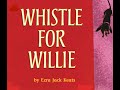 WHISTLE FOR WILLIE Journeys AR Read Aloud First Grade Lesson 23