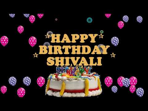SHIVALI HAPPY BIRTHDAY TO YOU