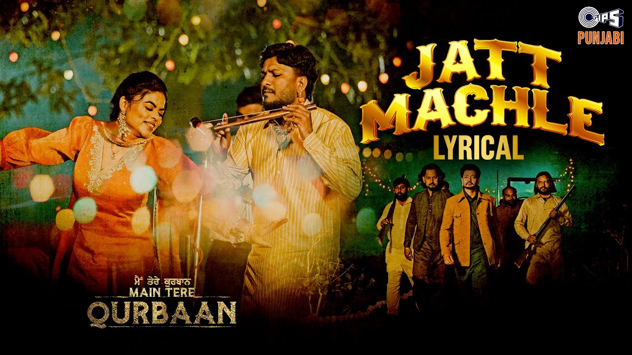 Jatt Machle - Lyrical | G Khan, Jasmeen Akhtar | Main Tere Qurbaan | Punjabi Dance Song