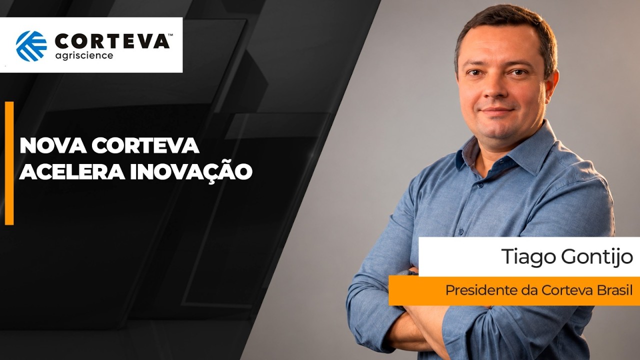 Nova Corteva aposta em foco e agilidade para acelerar chegada de tecnologias ao produtor