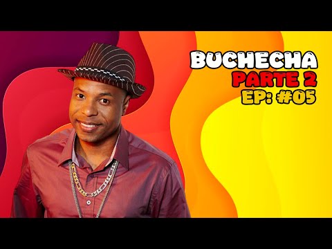 BUCHECHA - PARTE 2 - Bartepapo #05