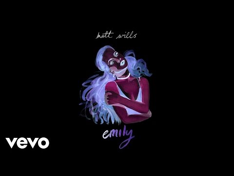 Matt Wills - Emily