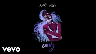 Matt Wills - Emily