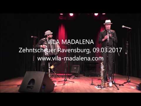 VILA MADALENA live @ Zehntscheuer Ravensburg