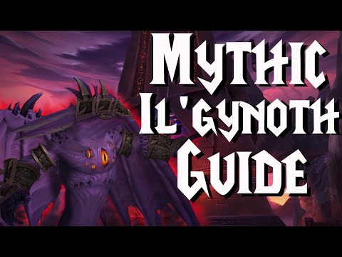 Mythic Il'gynoth- Guide | Ny'alotha
