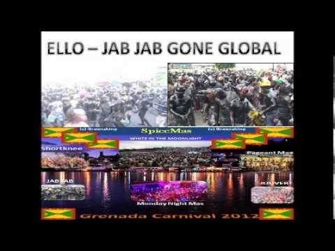 Ello -Jab Jab Gone Global  (Grenada soca 2012)