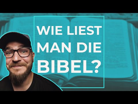 Wie liest man am besten die Bibel? Wo fängt man mit Bibellesen an? Welche Hilfen gibt's bei Fragen?