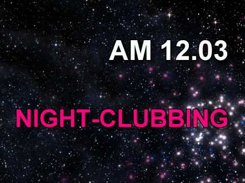 NIGHT-CLUBBING 12.03