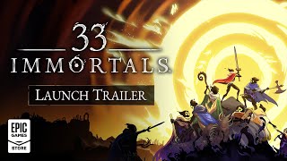 33 Immortals - Launch Trailer (ESRB) Trailer