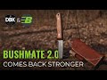 Upgraded And Improved Bushcraft Knife Bushmate 2 0 Comes Back NEW BPS Knives DBK Collaboration