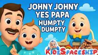 "Humpty Dumpty Set on the wall" + Johny Johny Yes Papa | Kids Spaceship | Nursery Rhymes & Poem Song