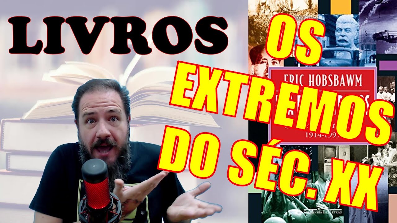 ERA DOS EXTREMOS - HOBSBAWN
