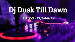 Download lagu Dj Dusk Till Dawn lirik & terjemahan viral tiktok __ video cover versi remix mp3