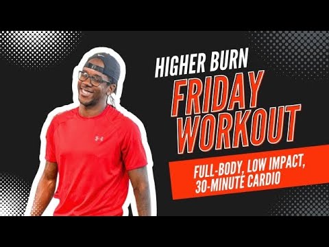 Friday Workout - A Higher Burn