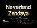 Zendaya Neverland Karaoke Version