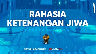 Download lagu Motion Graphic: Rahasia Ketenangan Jiwa - Ustadz Johan Saputra Halim, M.H.I. mp3 Download lagu Motion Graphic: Rahasia Ketenangan Jiwa - Ustadz Johan Saputra Halim, M.H.I. mp3