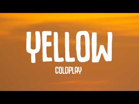 Coldplay - Yellow (Lyrics)