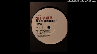 Club Invaders Vs.Miss Thunderpussy - Mirage (Jay Frog's Club Mix)