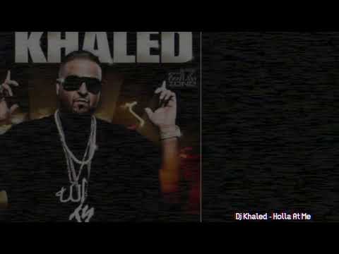 DJ Khaled - Holla At Me (Feat. Lil' Wayne, Paul Wall, Fat Joe, Rick Ross & Pitbull)
