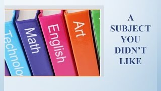 Real Ielts speaking test part 2| Describe a subject you didn’t like before but have interest in now